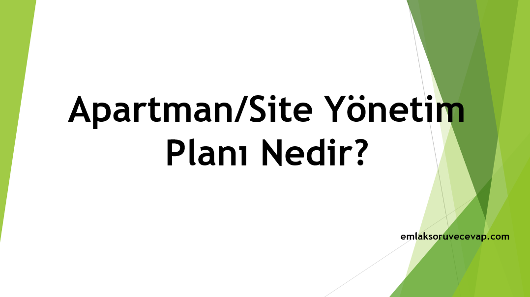 Apartman / Site Yönetim Planı Nedir?