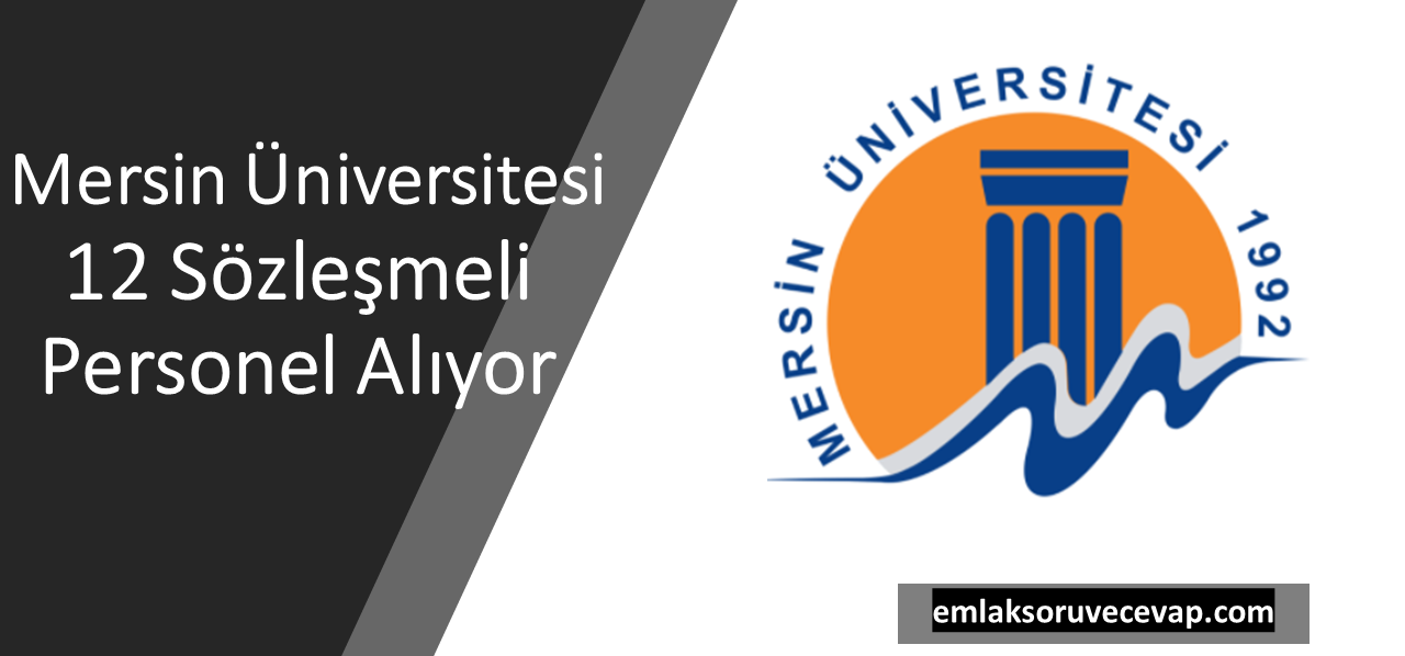 Mersin Üniversitesi 12 Sözleşmeli Personel Alıyor