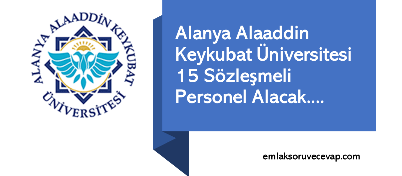 Alanya Alaaddin Keykubat Üniversitesi 15 Sözleşmeli Personel Alacak