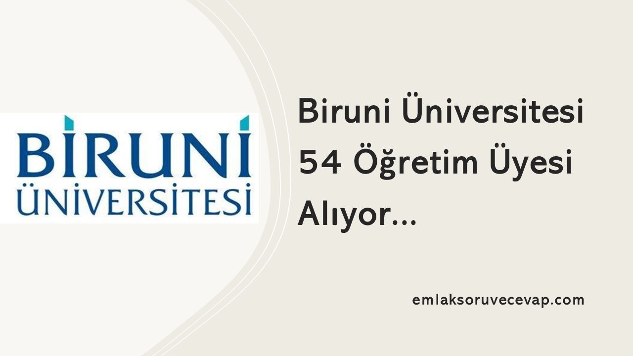 Biruni Üniversitesi 54 Öğretim Üyesi Alıyor